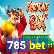 785 bet